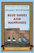 Blue Shoes and Happiness: More from the No. 1 Ladies' Detective Agency Blue Shoes and Happiness: More from the No. 1 Ladies' Detective Agency