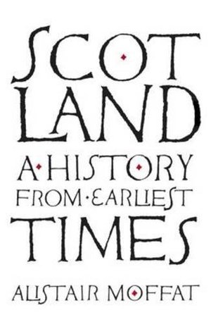 Scotland: A History from Earliest Times Scotland: A History from Earliest Times