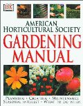 American Horticultural Society Gardening Manual (American Horticultural Society Practical Guides) American Horticultural Society Gardening Manual (American Horticultural Society Practical Guides)