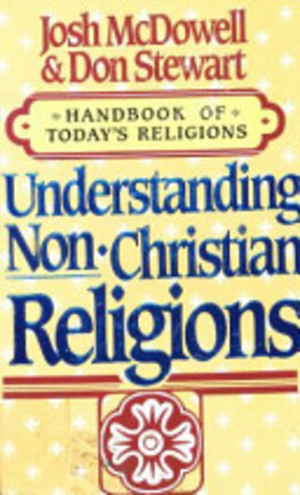 Understanding Non-Christian Religions Understanding Non-Christian Religions