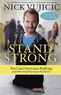 Stand Strong: you can overcome Bullying and other stuff that keeps you down Stand Strong: you can overcome Bullying and other stuff that keeps you down