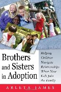 Brothers and Sisters in Adoption Brothers and Sisters in Adoption