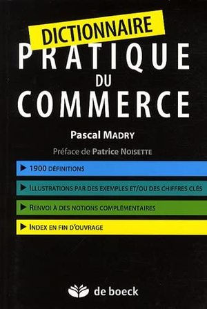 Dictionnaire pratique du commerce Dictionnaire pratique du commerce