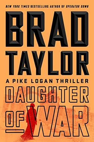 Daughter of War: A Pike Logan Thriller Daughter of War: A Pike Logan Thriller