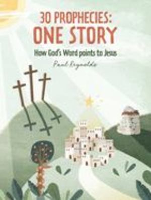 30 Prophecies: One Story 30 Prophecies: One Story