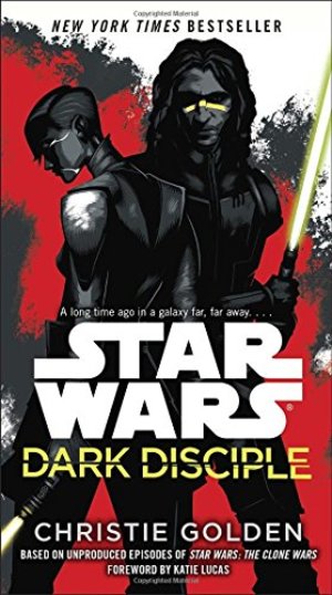 Dark Disciple: Star Wars Dark Disciple: Star Wars