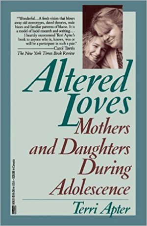 Altered Loves: Mothers and Daughters During Adolescence Altered Loves: Mothers and Daughters During Adolescence