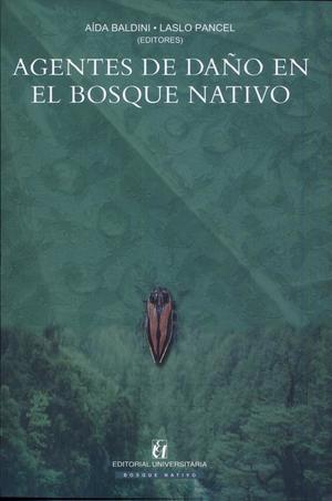 Agentes de Dano en el Bosque Nativo Agentes de Dano en el Bosque Nativo