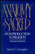 Anatomy of the Sacred: An Introduction to Religion Anatomy of the Sacred: An Introduction to Religion