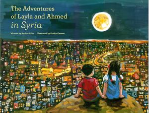 Adventures of Laila and Ahmed in Syria, The Adventures of Laila and Ahmed in Syria, The