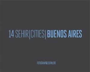 14 Şehir / Cities: Buenos Aires 14 Şehir / Cities: Buenos Aires