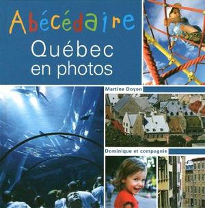 Abécédaire de Québec en photos Abécédaire de Québec en photos