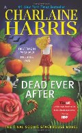 Dead Ever After: A Sookie Stackhouse Novel (Sookie Stackhouse/True Blood) Dead Ever After: A Sookie Stackhouse Novel (Sookie Stackhouse/True Blood)