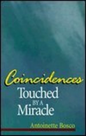 Coincidences: Touched by a Miracle Coincidences: Touched by a Miracle