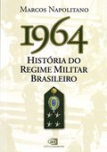 1964 - Historia do Regime Militar Brasileiro (Em Portugues do Brasil) 1964 - Historia do Regime Militar Brasileiro (Em Portugues do Brasil)