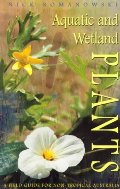 Aquatic and Wetland Plants: A Field Guide for Non-Tropical Australia Aquatic and Wetland Plants: A Field Guide for Non-Tropical Australia