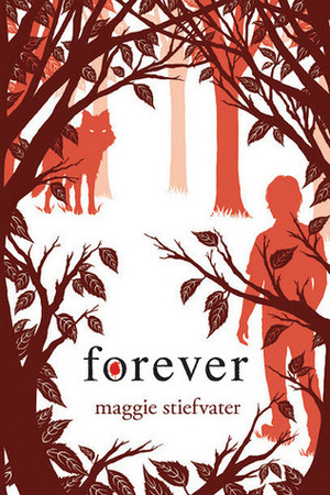 (Wolves of Mercy Falls #3) Forever (Wolves of Mercy Falls #3) Forever