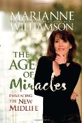 Age of Miracles: Embracing the New Midlife, The Age of Miracles: Embracing the New Midlife, The