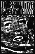 Despite Everything: A Cometbus Omnibus Despite Everything: A Cometbus Omnibus
