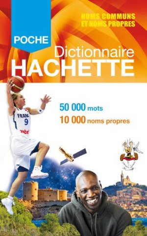 Dictionnaire Hachette Poche Dictionnaire Hachette Poche