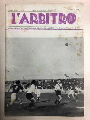 L'Arbitro - 1959/04 - Anno XXIII - N. 5 L'Arbitro - 1959/04 - Anno XXIII - N. 5