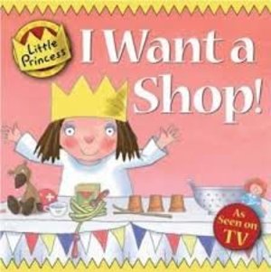 Little princess: I want a shop! Little princess: I want a shop!
