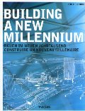 Building a New Millennium: Architecture Today and Tomorrow (Specials) (German Edition) Building a New Millennium: Architecture Today and Tomorrow (Specials) (German Edition)