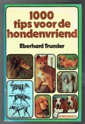 1000 tips voor de hondenvriend 1000 tips voor de hondenvriend