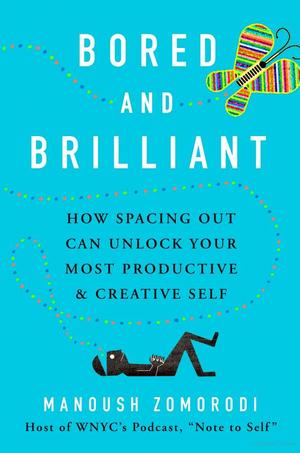 Bored and Brilliant Bored and Brilliant