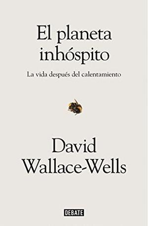 El planeta inhóspito: La vida después del calentamiento El planeta inhóspito: La vida después del calentamiento