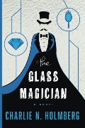 Glass Magician (The Paper Magician Series Book 2), The Glass Magician (The Paper Magician Series Book 2), The
