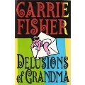 Delusions of Grandma Delusions of Grandma
