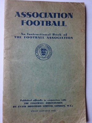 Association Football. An Instructional Book of The Football Association Association Football. An Instructional Book of The Football Association