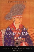 Age of Confucian Rule: The Song Transformation of China, The Age of Confucian Rule: The Song Transformation of China, The