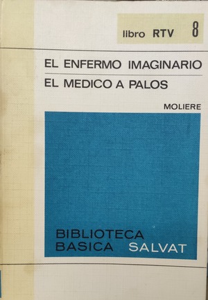 El enfermo imaginario - El médico a palos El enfermo imaginario - El médico a palos