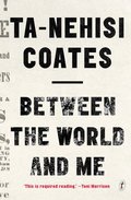 Between the World and Me Between the World and Me