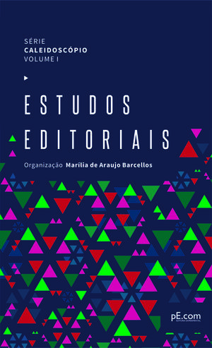 Estudos Editoriais Volume I - Série Caleidoscópio Estudos Editoriais Volume I - Série Caleidoscópio