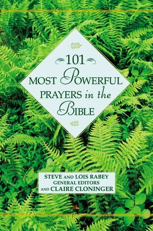 101 Most Powerful Prayers in the Bible 101 Most Powerful Prayers in the Bible