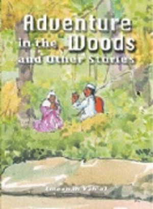 Adventure in the Woods and Other Stories Adventure in the Woods and Other Stories