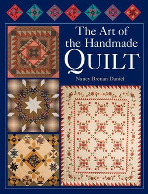 Art of the Handmade Quilt, The Art of the Handmade Quilt, The