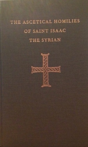 Ascetical Homilies of Saint Isaac the Syrian, The Ascetical Homilies of Saint Isaac the Syrian, The