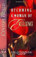 Becoming a Woman of Excellence Becoming a Woman of Excellence