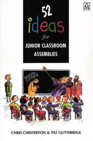 52 Ideas for Junior Classroom Assemblies 52 Ideas for Junior Classroom Assemblies