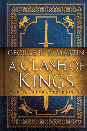 Clash of Kings: the Illustrated Edition, A Clash of Kings: the Illustrated Edition, A