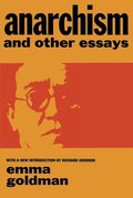 Anarchism and Other Essays Anarchism and Other Essays