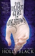 Coldest Girl in Coldtown, The Coldest Girl in Coldtown, The