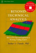 Beyond Technical Analysis: How to Develop and Implement a Winning Trading System (Wiley Trading) Beyond Technical Analysis: How to Develop and Implement a Winning Trading System (Wiley Trading)