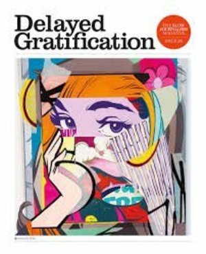 Delayed Gratification Delayed Gratification