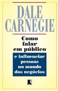 Como Falar em Publico e Influenciar Pessoas no Mundo dos Negocios Como Falar em Publico e Influenciar Pessoas no Mundo dos Negocios