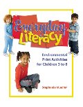 Everyday Literacy: Environmental Print Activities for Children 3 to 8 Everyday Literacy: Environmental Print Activities for Children 3 to 8